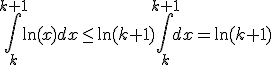 3$ \Bigint_{k}^{k+1}\ln(x)dx\leq \ln(k+1)\Bigint_k^{k+1}dx=\ln(k+1)